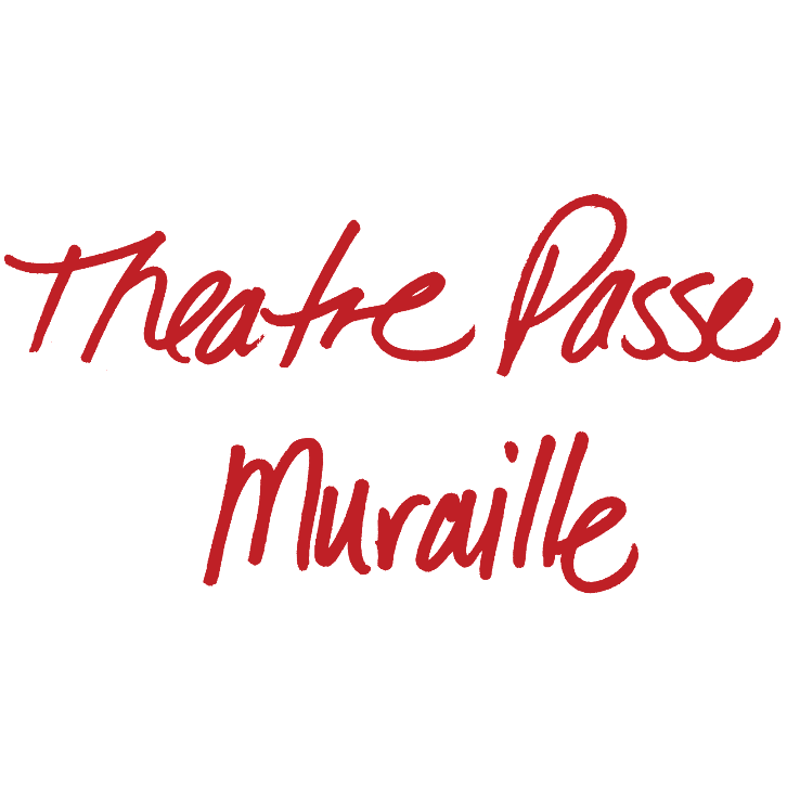 Theatre Passe Muraille